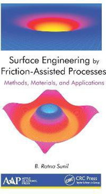 Surface Engineering by Friction-Assisted Processes(English, Electronic book text, Sunil B. Ratna)
