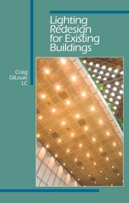 Lighting Redesign for Existing Buildings(English, Hardcover, DiLouie Craig)