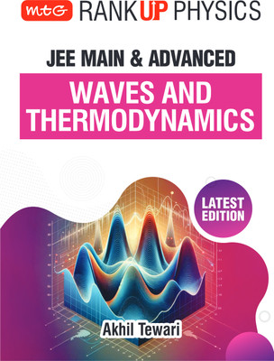 MTG Rank Up Physics JEE Main & Advanced Waves and Thermodynamics | Theory with Exercises | Previous Years’ Questions (PYQs) | Latest Edition 2024-25(Paperback, Akhil Tewari)