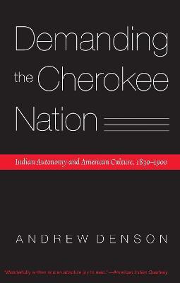 Demanding the Cherokee Nation(English, Electronic book text, Denson Andrew)