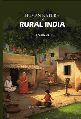 Human Nature In Rural India(Paperback, R. Carstairs)