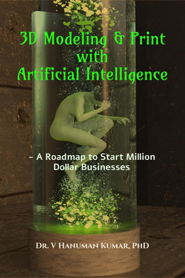 3D Modeling & Print with Artificial Intelligence(English, Hardcover, Dr. V Hanuman Kumar)