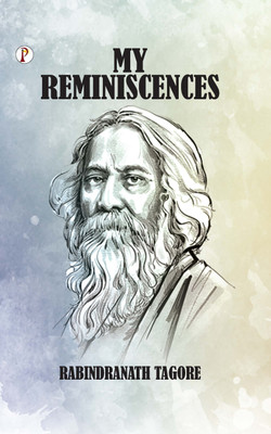 MY REMINISCENCES(Hardcover, Rabindranath Tagore)
