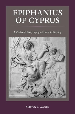 Epiphanius of Cyprus(English, Paperback, Jacobs Andrew S.)