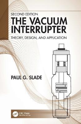 The Vacuum Interrupter(English, Paperback, Slade Paul G.)