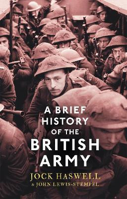 A Brief History of the British Army(English, Paperback, Lewis-Stempel John Major)
