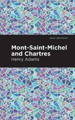 Mont-Saint-Michel and Chartres(English, Paperback, Adams Henry)