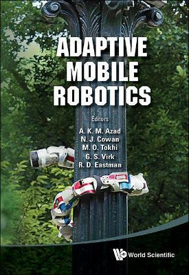 Adaptive Mobile Robotics - Proceedings Of The 15th International Conference On Climbing And Walking Robots And The Support Technologies For Mobile Machines(English, Hardcover, unknown)