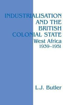 Industrialisation and the British Colonial State(English, Paperback, Butler Lawrence)