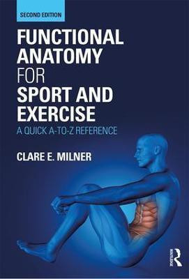 Functional Anatomy for Sport and Exercise(English, Paperback, Milner Clare)