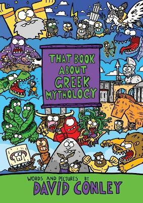 That Book About Greek Mythology(English, Paperback, Conley David)