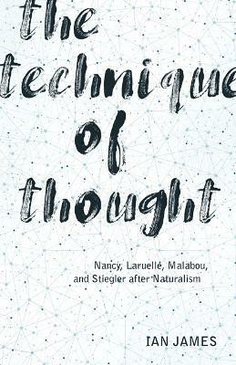 The Technique of Thought(English, Hardcover, James Ian)