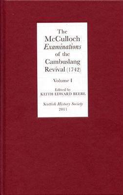 The McCulloch Examinations of the Cambuslang Revival (1742): A Critical Edition. Volume I(English, Hardcover, unknown)