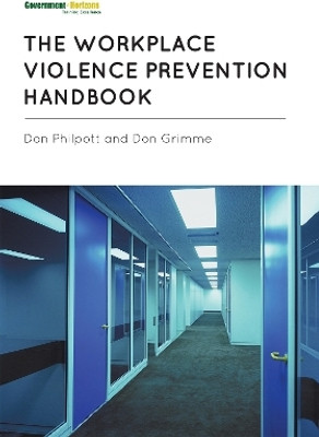 The Workplace Violence Prevention Handbook(English, Paperback, Philpott Don)