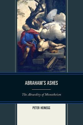 Abraham's Ashes(English, Paperback, Heinegg Peter)