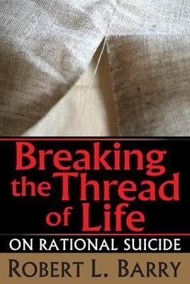 Breaking the Thread of Life(English, Paperback, Barry Robert)