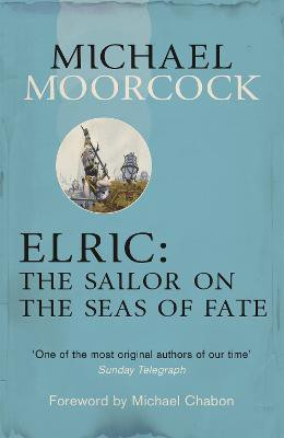 Elric: The Sailor on the Seas of Fate(English, Paperback, Moorcock Michael)