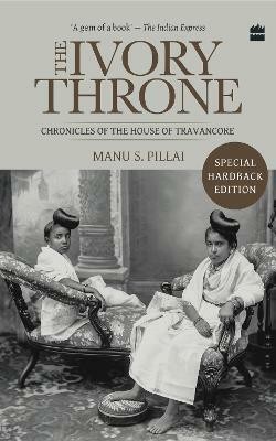 The Ivory Throne(English, Hardcover, Pillai Manu S.)