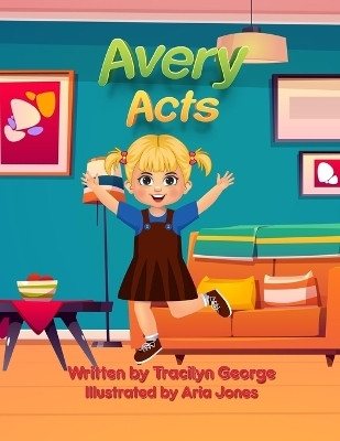 Avery Acts(English, Paperback, George Tracilyn)