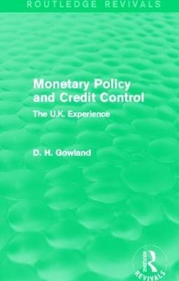 Monetary Policy and Credit Control (Routledge Revivals)(English, Paperback, Gowland David)