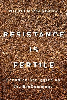 Resistance Is Fertile(English, Hardcover, Peekhaus Wilhelm)