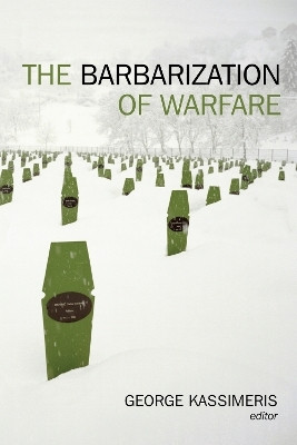 The Barbarization of Warfare(English, Paperback, unknown)