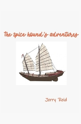 The Spice Hound's Adventures(English, Paperback, Reid Jerry)