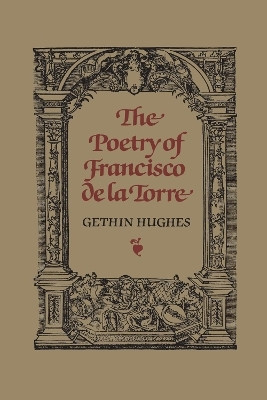 The Poetry of Francisco de la Torre(English, Electronic book text, Hughes John)