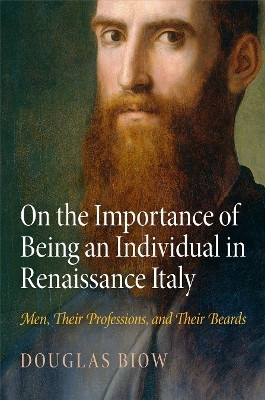 On the Importance of Being an Individual in Renaissance Italy(English, Electronic book text, Biow Douglas)