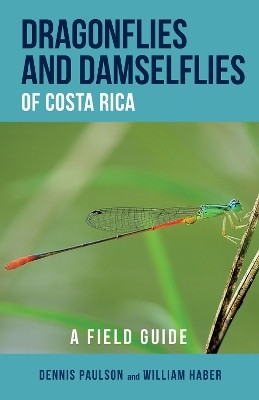Dragonflies and Damselflies of Costa Rica(English, Paperback, Paulson Dennis R.)