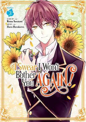 I Swear I Won't Bother You Again! (Manga) Vol. 3(English, Paperback, Soratani Reina)