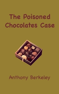 The Poisoned Chocolates Case(English, Hardcover, Berkeley Anthony)