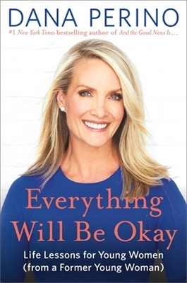 Everything Will Be Okay(English, Hardcover, Perino Dana)