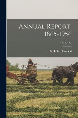 Annual Report. 1865-1956; 40(English, Paperback, unknown)