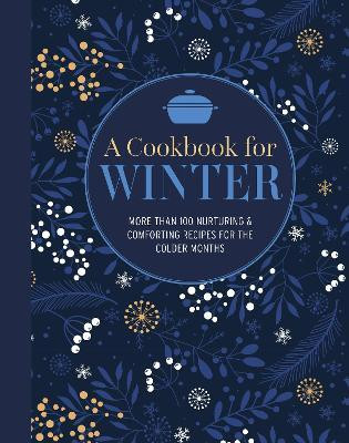 A Cookbook for Winter(English, Hardcover, Small Ryland Peters)