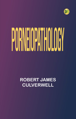 Porneiopathology(Paperback, Robert James Culverwell)