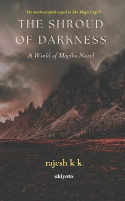 The Shroud of Darkness(English, Paperback, k rajesh k)