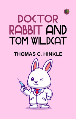 Doctor Rabbit and Tom Wildcat(Paperback, Thomas C. Hinkle)