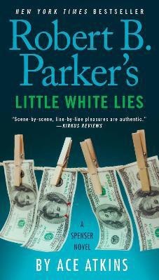 Robert B. Parker's Little White Lies(English, Paperback, Atkins Ace)