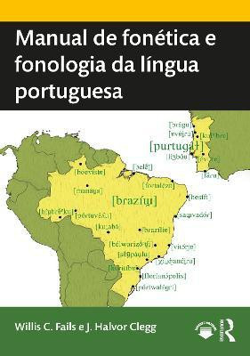 Manual de fonetica e fonologia da lingua portuguesa(English, Paperback, Fails Willis C.)