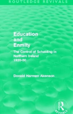 Education and Enmity (Routledge Revivals)(English, Paperback, Akenson Donald)