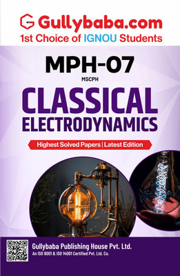 MPH-007 Classical Electrodynamics | IGNOU Latest Help Book with Solved Previous Year Question Paper & Important Exam Notes in English Medium | by Gullybaba(Paperback, Gullybaba.com Panel)