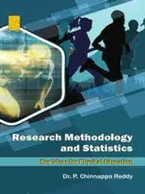 Research Methodology and Statistics
Key Ideas for Physical Education(Paperback, Dr. P Chinnappa Reddy)