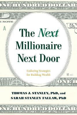 The Next Millionaire Next Door(English, Paperback, Stanley Thomas J. Ph.D Ph.D.)