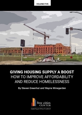 Giving Housing Supply A Boost - How to Improve Affordability and Reduce Homelessness(English, Paperback, Greenhut Steven)