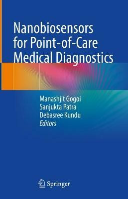 Nanobiosensors for point-of-care medical diagnostics(English, Hardcover, unknown)