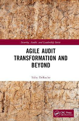 Agile Audit Transformation and Beyond(English, Hardcover, DeRoche Toby)
