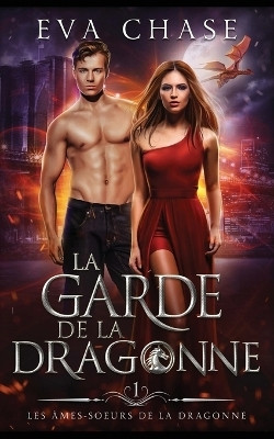 La garde de la dragonne(French, Paperback, Chase Eva)