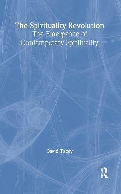 The Spirituality Revolution(English, Hardcover, Tacey David)