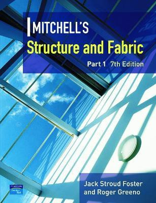 Mitchell's Structure & Fabric Part 1(English, Paperback, Foster J S)